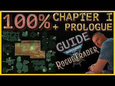 Warhammer 40K: Rogue Trader - Chapter 1 and Prologue Guide - 100% Map Complete Walkthrough