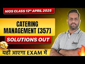 NIOS Class 12th Catering Management 357 Question Paper April 2025 | Full Explanation in Hindi