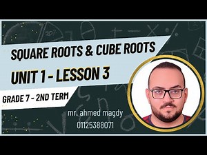 SQUARE ROOTS & CUBE ROOTS | Maths Lesson 3, Unit 1 | ( grade 7 ) 1st Prep | Mr. Ahmed Magdy