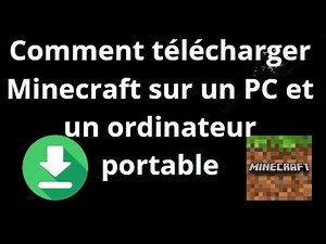 Comment télécharger Minecraft sur un PC et un ordinateur portable — Guide complet