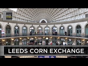 INSIDE ARCHITECTURE: Leeds Corn Exchange