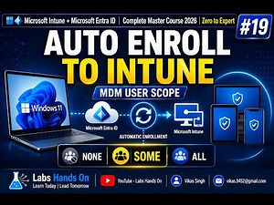 #19 Microsoft Intune Automatic Enrollment Explained | Configure MDM User Scope Step-by-Step | Demo