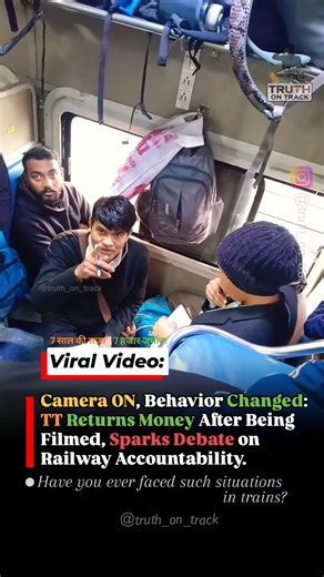 Camera On, Behavior Changed: TT Returns Money After Being Filmed | Railway Accountability