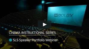 Speakers - SLS, A Division of Dolby Laboratories - SLS Speaker Portfolio Webinar