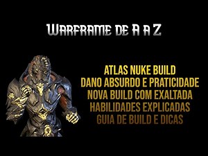 ATLAS NUKE BUILD | STEEL PATH FÁCIL COM PRATICIDADE | HABILIDADES EXPLICADAS | WARFRAME DE A A Z
