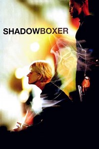 Shadowboxer (2006) - Movie