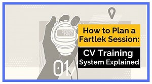 How to Plan a Fartlek Session: CV Training System Explained