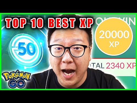 TOP 10 BEST WAYS TO GET XP IN POKEMON GO