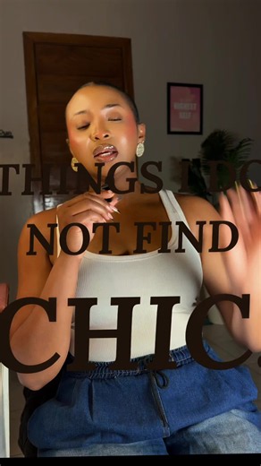 Things That Aren’t Chic: A Personal POV on Chic Style