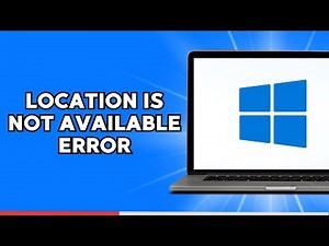 How to Fix a Location Is Not Available Error on Windows 11 or 10