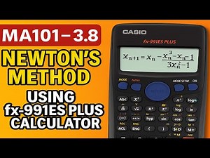 MA101- 3.8- Module 4 - Newton's Method