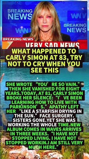 What Happened to Carly Simon at 83, Try Not to CRY When You See This #shorts #viral #news