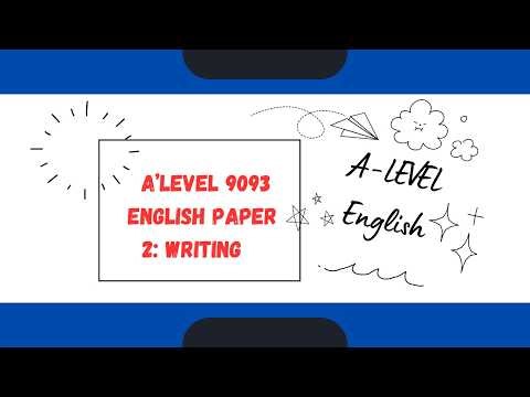 A Level English Paper 2: Writing
