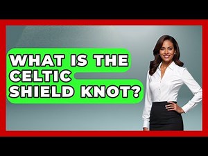 What Is The Celtic Shield Knot? - Exploring Ancient Myths