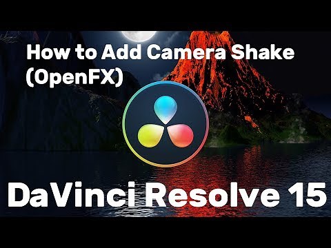 How to Add Camera Shake and Video SFX / OpenFX | DaVinci Resolve 15 Tutorial