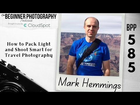 How to Pack Light and Shoot Smart for Travel Photography with Mark Hemmings