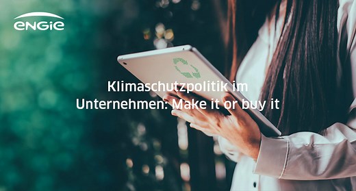 Wir treiben den Übergang zur Klimaneutralität voran. | ENGIE Deutschland