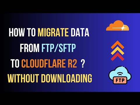 How to Transfer Files from FTP to Cloudflare R2 Without Downloading ?