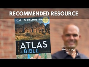Zondervan Atlas of the Bible by Carl Rasmussen | Recommended Resource