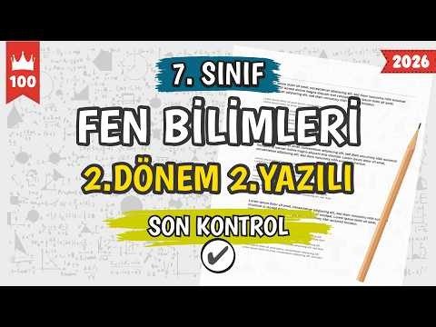 7. Sınıf Fen Bilimleri 2.Dönem 2.Yazılı Soruları | Son Kontrol