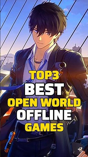 Top 3 Best Open World Offline Games
