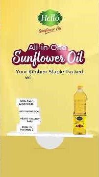 Say hello to a healthier kitchen with Hello Sunflower Oil