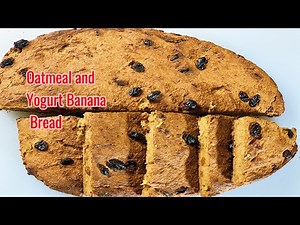 Banana bread recipe / high protein banana bread with oatmeal and Greek yogurt
