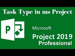 Task Type in ms Project - Fixed Unit, Fixed Work, Fixed Duration - ms Project Tutorial