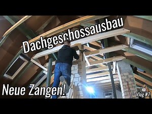 Neuer Zangen! - Dachausbau Vlog #7