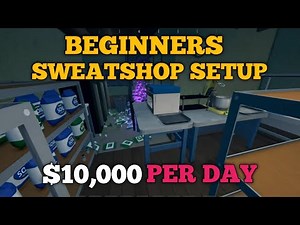 The Best Sweatshop Setup (for Beginners) | Schedule 1