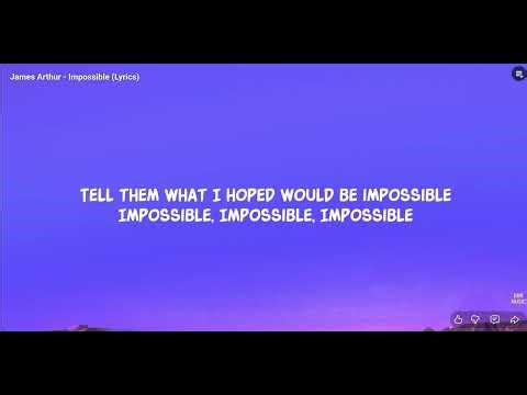 James Arthur - Impossible (Lyrics)
