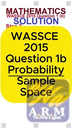 WASSCE 2015 Maths Q1b: Probability Sample Space | Fast 55-Second Revision | WAEC Mathematics