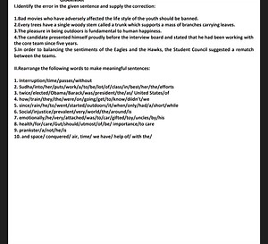 I.Identify the error in the given sentence and supply the corre... | Filo