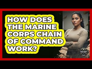 How Does The Marine Corps Chain Of Command Work?