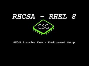 RHCSA RHEL 8 - Practice Exam - Environment Setup