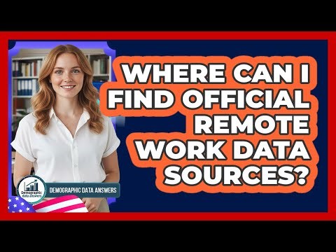 Where Can I Find Official Remote Work Data Sources?
