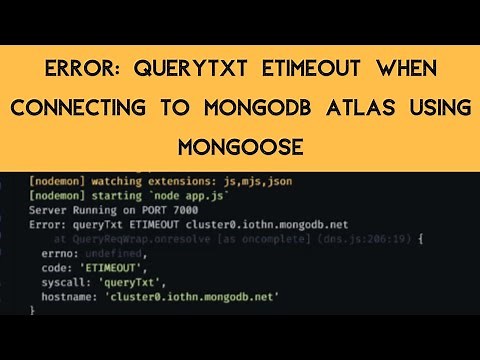 Error: queryTxt ETIMEOUT when connecting to MongoDb Atlas using mongoose | Can't connect to MongoDB