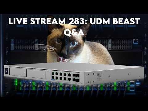 live stream 283: UDM beast , Q&A