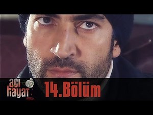 Acı Hayat 14.Bölüm Tek Part İzle (HD)