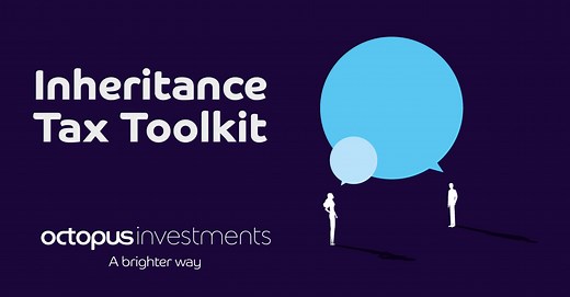 Inheritance Tax Toolkit | Octopus Investments