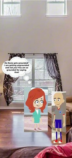 Classic Caillou says “Yes Rosie gets grounded”/Grounded