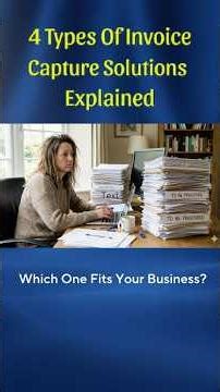 4 Types of Invoice Capture Solutions Explained