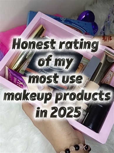 Honest rating of my most use makeup products in 2025 #foryou#makeup#honestreview #trending #viraltiktok