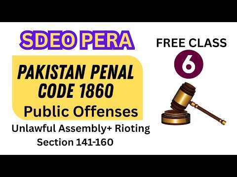 PPC Lecture 6 | Sections 141–160 (Unlawful Assembly etc) | SDEO PERA Exam 2025