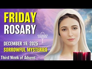Friday Rosary 💜 Sorrowful Mysteries of the Rosary 💜 December 19, 2025 VIRTUAL ROSARY