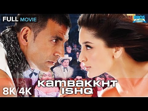 Kambakkht Ishq 8K/4K Full Movie 🎬 | Akshay Kumar & Kareena Kapoor Romantic Comedy Full Movie