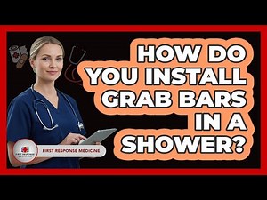 How Do You Install Grab Bars In A Shower?