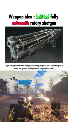 Weapon idea : belt fed fully automatic rotary shotgun - Helldivers 2