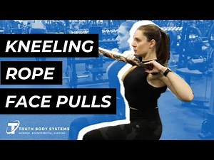 How To Do Rope Face Pulls (Kneeling) | Rear Delt Activation with Stability
