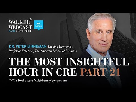 The Most Insightful Hour in CRE Part 21 with Dr. Peter Linneman